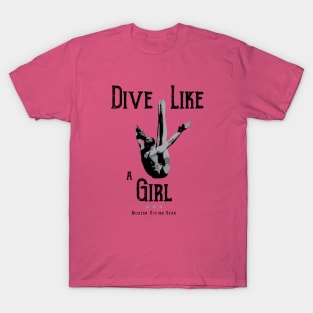 Women's Dive Like a Girl Diving Shirt T-Shirt